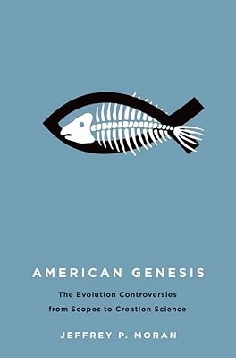 American Genesis: The Antievolution Controversies From Scopes To Creation Science-..