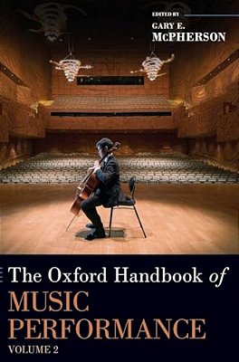 Oxford Handbook Of Music Performance, Volume 2-..