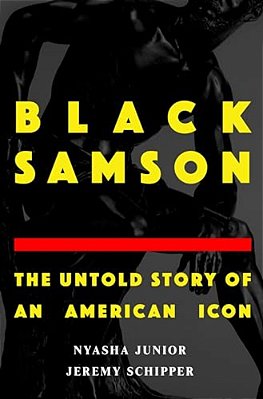 Black Samson: The Untold Story Of An American Icon-..
