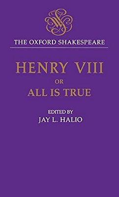 King Henry VIII: Or All Is True-..