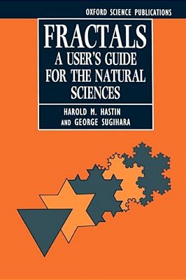 Fractals: A User's Guide For The Natural Sciences-..