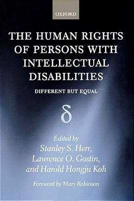 The Human Rights Of Persons With Intellectual Disabilities: Different But Equal-..