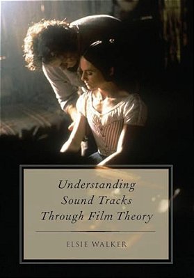 Understanding Sound Tracks Through Film Theory-..