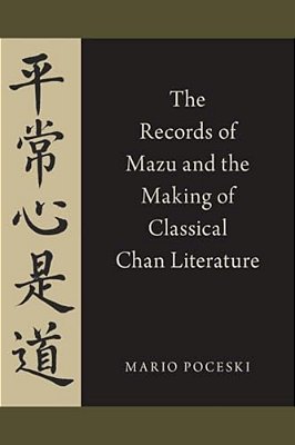 The Records Of Mazu And The Making Of Classical Chan Literature-..