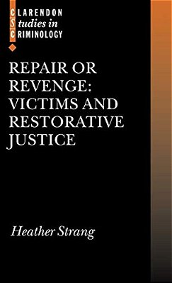 Repair Or Revenge: Victims And Restorative Justice-..