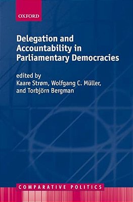 Delegation And Accountability In Parliamentary Democracies-..