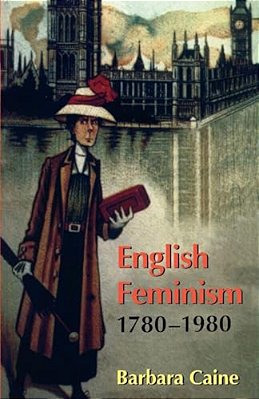 English Feminism, 1780-1980-..