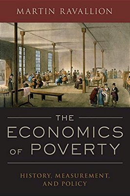 The Economics Of Poverty: History, Measurement, And Policy-..