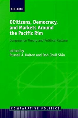 Citizens, Democracy, And Markets Around The Pacific Rim-..
