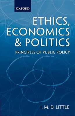 Ethics, Economics And Politics: Principles Of Public Policy-..