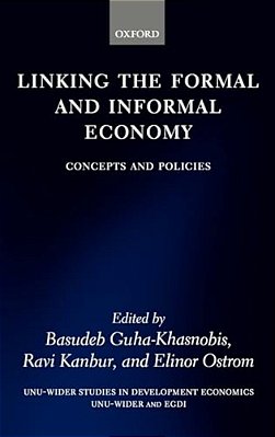 Linking The Formal And Informal Economy: Concepts And Policies-..