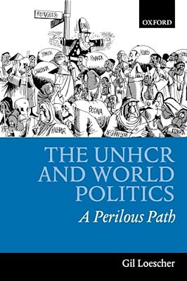 The Unhcr And World Politics: A Perilous Path-..