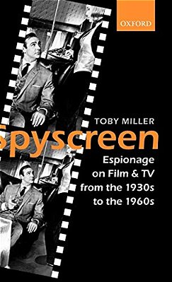 Spyscreen: Espionage On Film And Tv From The 1930S To The 1960S-..