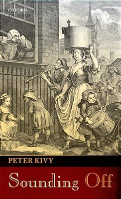Sounding Off: Eleven Essays In The Philosophy Of Music-..