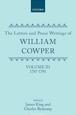 The Letters And Prose Writings Of William Cowper: 1787-1791-..