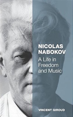 Nicolas Nabokov: A Life In Freedom And Music-..