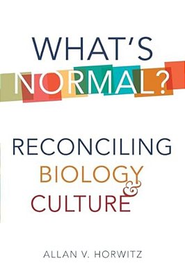 What's Normal?: Reconciling Biology And Culture-..