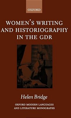 Women's Writing And Historiography In The Gdr-..