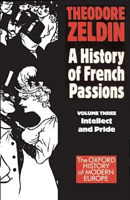 France, 1848-1945: Intellect And Pride-..