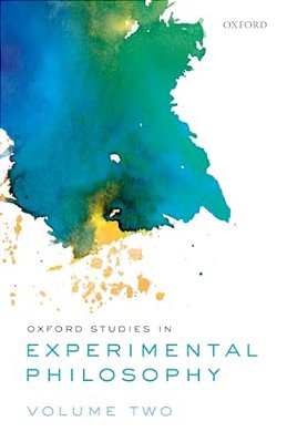 Oxford Studies In Experimental Philosophy, Volume 2-..