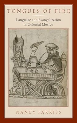 Tongues Of Fire: Language And Evangelization In Colonial Mexico-..