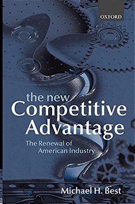 The New Competitive Advantage: The Renewal Of American Industry-..