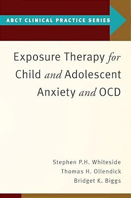 Exposure Therapy For Child And Adolescent Anxiety And Ocd-..