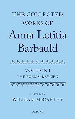 Collected Works Of Anna Letitia Barbauld: Anna Letitia Barbauld: The Poems, Revised: Volume I-..