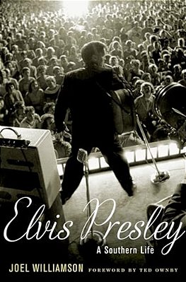 Elvis Presley: A Southern Life-..