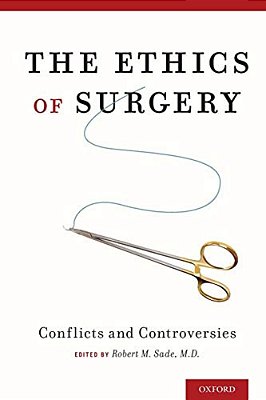 Ethics Of Surgery: Conflicts And Controversies-..