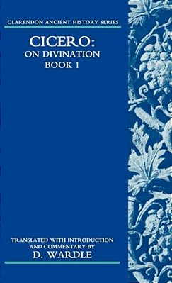 Cicero On Divination: Book 1Book 1-..