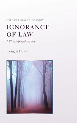 Ignorance Of Law: A Philosophical Inquiry-..