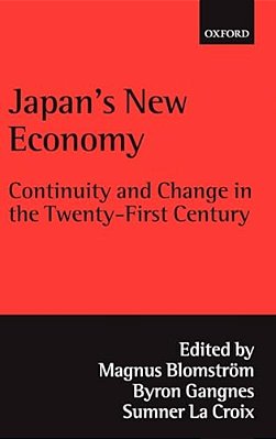 Japan's New Economy: Continuity And Change In The Twenty-First Century-..