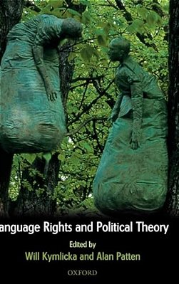 Language Rights And Political Theory-..