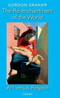 The Re-Enchantment Of The World: Art Versus Religion-..
