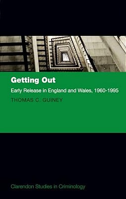 Getting Out: Early Release In England And Wales, 1960 - 1995-..