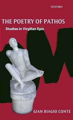Poetry Of Pathos: Studies In Virgilian Epic-..