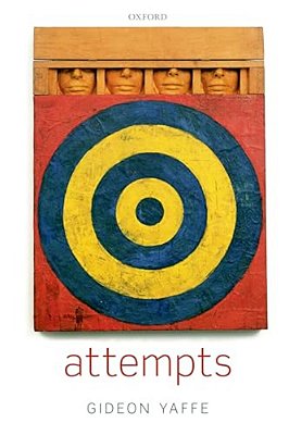 Attempts: In The Philosophy Of Action And The Criminal Law-..