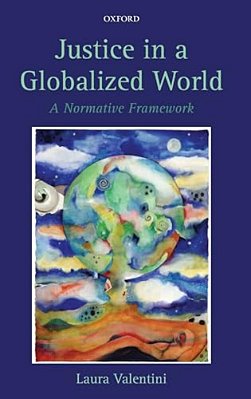 Justice In A Globalized World: A Normative Framework-..