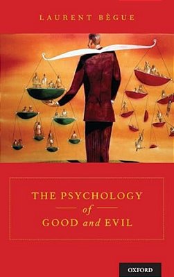 The Psychology Of Good And Evil-..