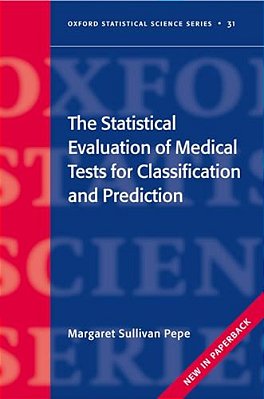 The Statistical Evaluation Of Medical Tests For Classification And Prediction-..