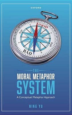 Moral Metaphor System: A Conceptual Metaphor Approach-..