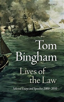 Lives Of The Law: Selected Essays And Speeches: 2000-2010-..