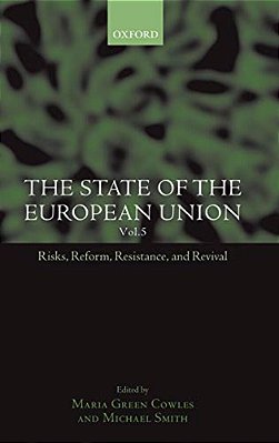 The State Of The European Union: Volume 5: Risks, Reform, Resistance, And Revival-..