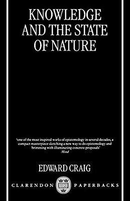Knowledge And The State Of Nature: An Essay In Conceptual Synthesis-..