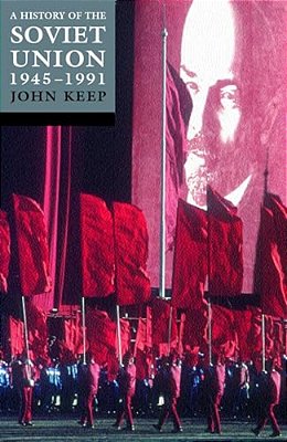 Last Of The Empires: A History Of The Soviet Union 1945-1991-..