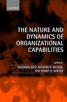 The Nature And Dynamics Of Organizational Capabilities-..