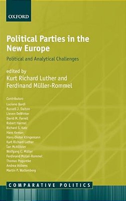 Political Parties In The New Europe: Political And Analytical Challenges-..