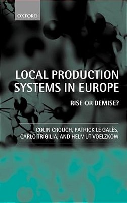 Local Production Systems In Europe ' Rise Or Demise? '-..