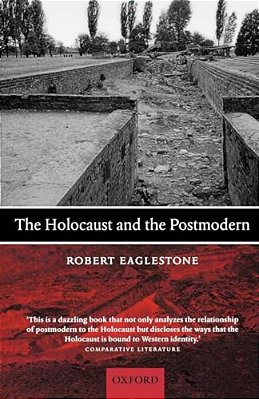 The Holocaust And The Postmodern-..